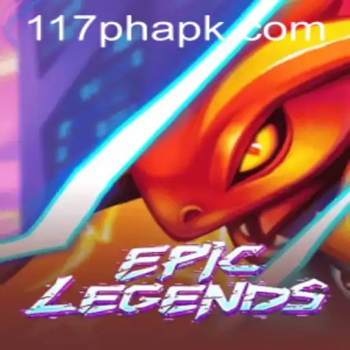 EpicLegends: Unveiling the Adventure with 117PH