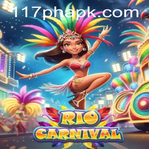 Experience the Thrill of RioCarnival with 117PH